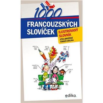 1000 francouzských slovíček: ilustrovaný slovník (978-80-266-1761-7)