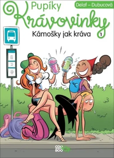 Pupíky : Krávovinky 1 - Kámošky jak kráva - Delaf, Marianne Dubucová