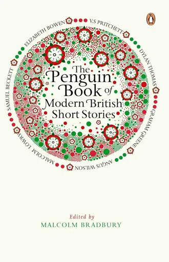 The Penguin Book of Modern British Short Stories - Malcolm Bradbury