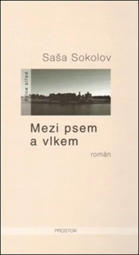 Mezi psem a vlkem - Saša Sokolov