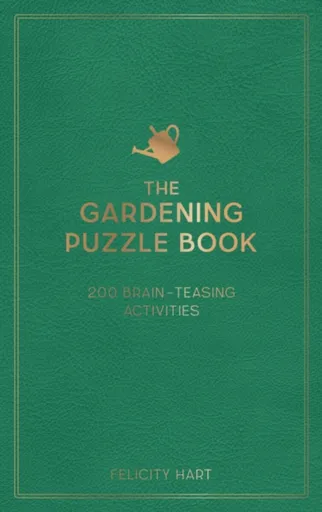 The Gardening Puzzle Book - Felicity Hart