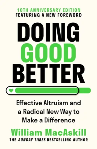Doing Good Better - Dr William MacAskill