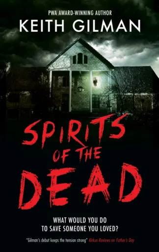 Spirits of the Dead - Keith Gilman