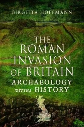 The Roman Invasion of Britain - Birgitta Hoffmann