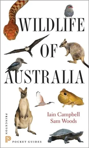 Wildlife of Australia - Iain Campbell, Sam Woods