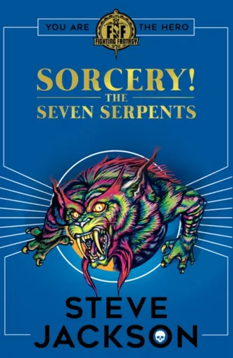 Fighting Fantasy: Sorcery 3: The Seven Serpents - Steve Jackson