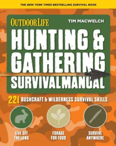 Hunting and Gathering Survival Manual - Tim MacWelch
