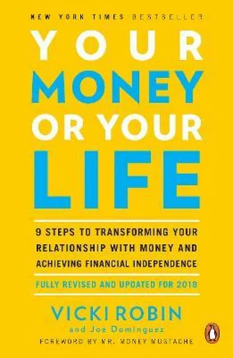 Your Money Or Your Life - Vicki Robin, Joe Dominguez
