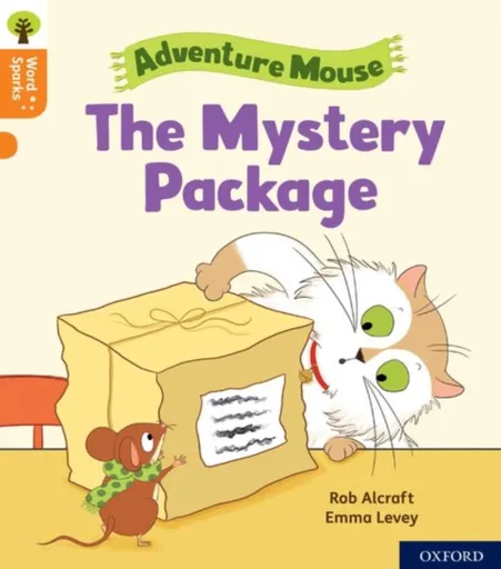 Oxford Reading Tree Word Sparks: Level 6: The Mystery Package - Rob Alcraft