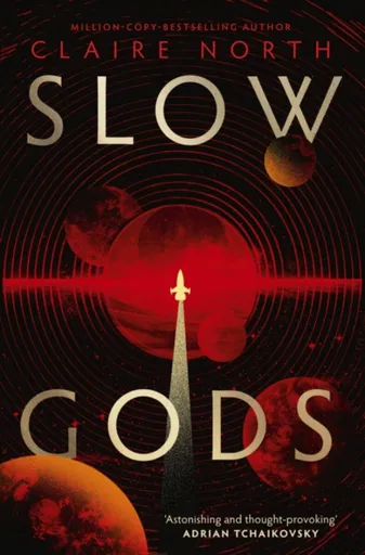 Slow Gods - Claire North