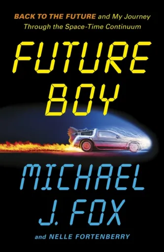 Future Boy - Michael J. Fox