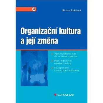 Organizační kultura a její změna (978-80-247-2951-0)