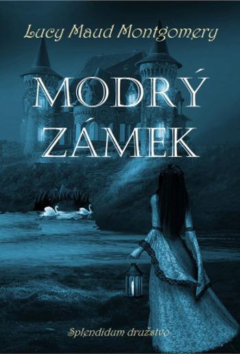 Modrý zámek - Lucy Maud Montgomeryová - e-kniha