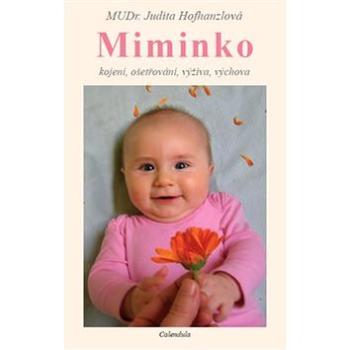 Miminko: kojení, ošetřování, výživa, výchova (80-903971-0-7)