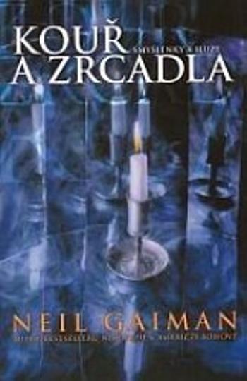 Kouř a zrcadla - Neil Gaiman