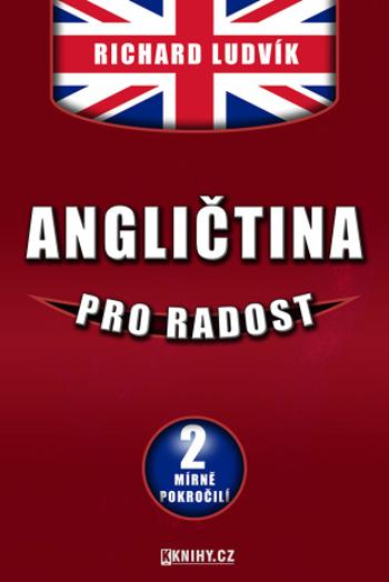 Angličtina pro radost II. - Richard Ludvík - e-kniha