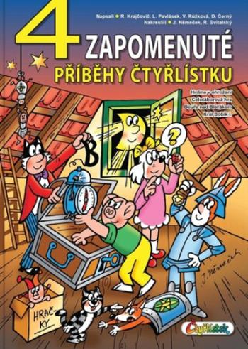 4 Zapomenuté příběhy Čtyřlístku - Jaroslav Němeček, Richard Svitalský