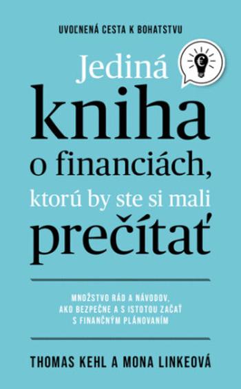 Jediná kniha o financiách, ktorú by ste mali prečítať - Thomas Kehl