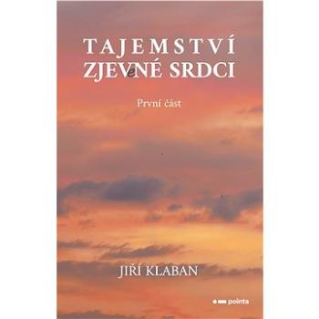 Tajemství zjev(e)né srdci - 1. část (999-00-034-4338-0)