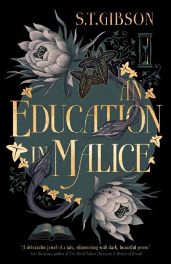 An Education in Malice - S. T. Gibson