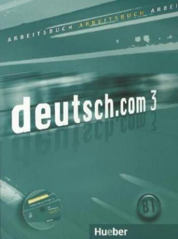 Deutsch.com 3: Arbeitsbuch mit Audio-CD zum AB - Anna Breitsameter