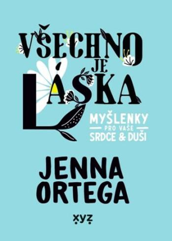 Všechno je láska - Jenna Ortega