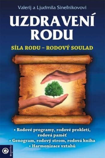 Uzdravení rodu - Síla rodu / Rodový soulad - Valerij Sineľnikov, Ljudmila Sineľnikov