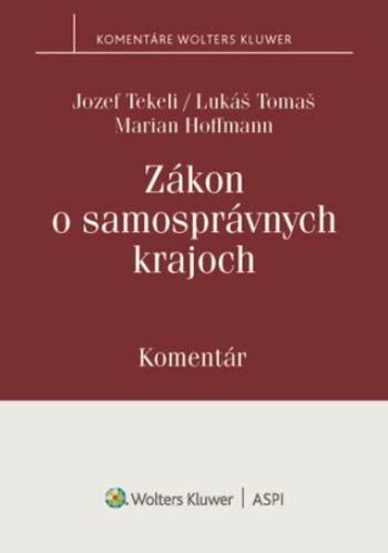 Zákon o samosprávnych krajoch - Jozef Tekeli, Marian Hoffmann, Lukáš Tomaš