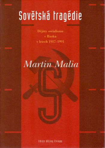 Sovětská tragédie - Martin Malia