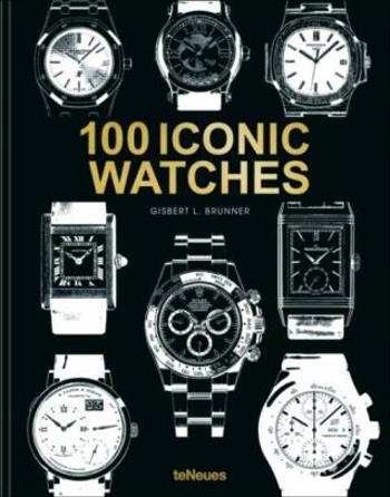 100 Iconic Watches - Gisbert L. Brunner