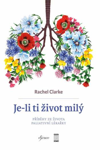 Je-li ti život milý - Rachel Clarke