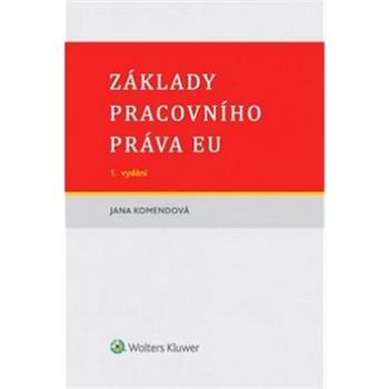 Základy pracovního práva EU (978-80-7552-286-3)