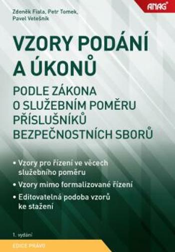 Vzory podání a úkonů - Zdeněk Fiala, JUDr. Bc. Pavel Vetešník Ph.D., JUDr. Petr Tomek