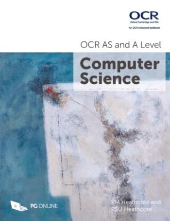 OCR AS and A Level Computer Science - PM Heathcote, RSU Heathcote