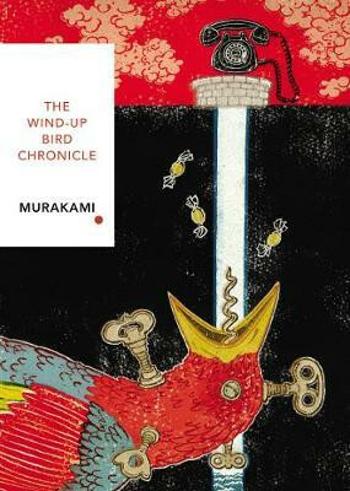 The Wind-Up Bird Chronicle (Vintage Classics Japanese Series) - Haruki Murakami