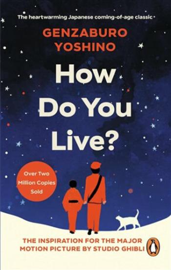 How Do You Live? - Yoshino Genzaburo