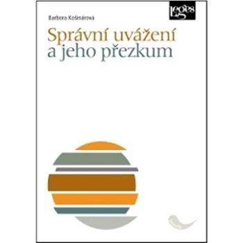 Správní uvážení a jeho přezkum (978-80-7502-560-9)