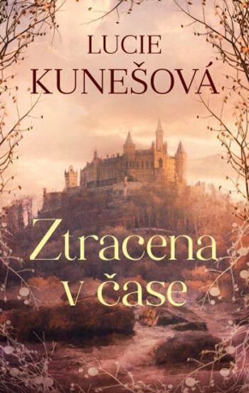 Ztracena v čase - Lucie Kunešová