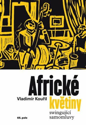 Africké květiny - Swingující samomluvy - Vladimír Kouřil