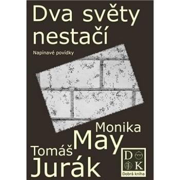 Dva světy nestačí (978-80-875-9020-1)