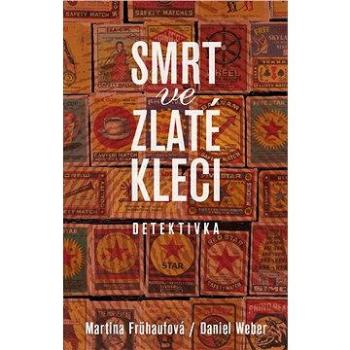 Smrt ve zlaté kleci (978-80-750-5628-3)