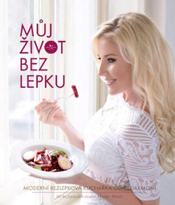 Můj život bez lepku - Monika Menky - e-kniha