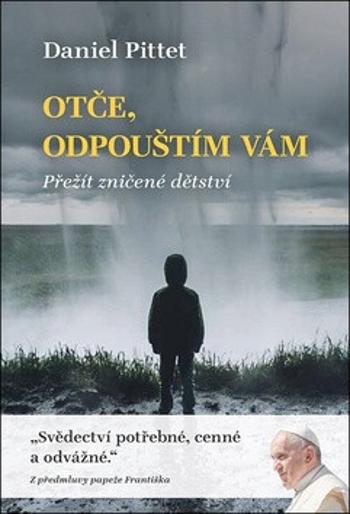 Otče, odpouštím vám - Daniel Pittet