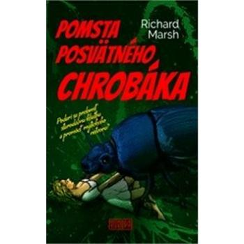 Pomsta posvätného chrobáka: Podarí sa prelomiť starodávnu kliatbu a premôcť mýtického netvora? (978-80-89666-46-1)