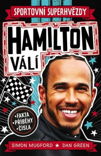 Hamilton válí. Sportovní superhvězdy - Dan Green, Simon Mugford