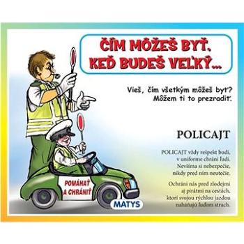 Čím môžeš byť, keď budeš veľký... (978-80-8088-679-0)