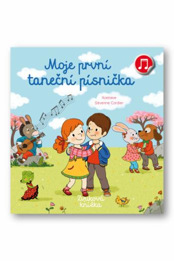 Moje první taneční písnička  Emilie Collet, Séverine Cordier - Emilie Collet, Séverine Cordier