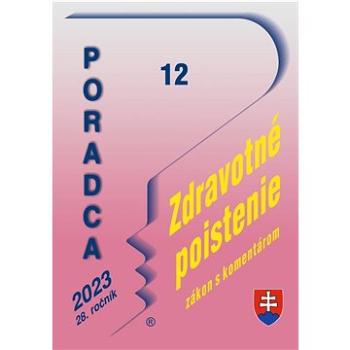 Poradca 12/2023 – Zákon o zdravotnom poistení s komentárom (9771335158391)