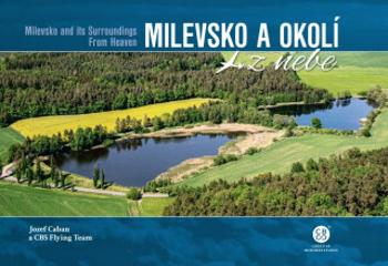 Milevsko a okolí z nebe - Caban Jozef