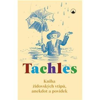 Tachles: Kniha židovských vtipů, anekdot a povídek (978-80-7566-090-9)